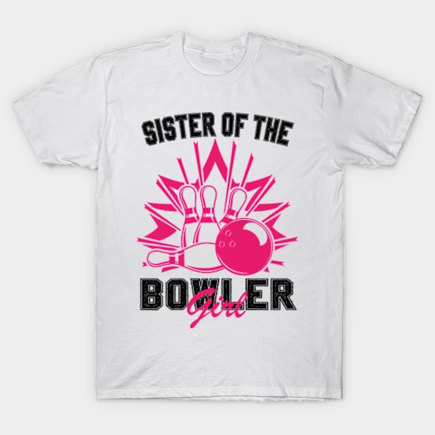 Sister Of The Birthday Bowler Kid Boy Girl Bowling Party T-Shirt by David Brown